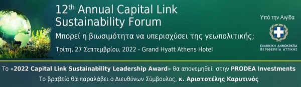 12th Annual Capital Link Sustainability Forum στις 27 Σεπτεμβίου - Μπορεί η Βιωσιμότητα να Υπερισχύσει της Γεωπολιτικής; 12th Annual Capital Link Sustainability Forum στις 27 Σεπτεμβίου - Μπορεί η Βιωσιμότητα να Υπερισχύσει της Γεωπολιτικής;